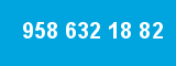 958 632 18 82